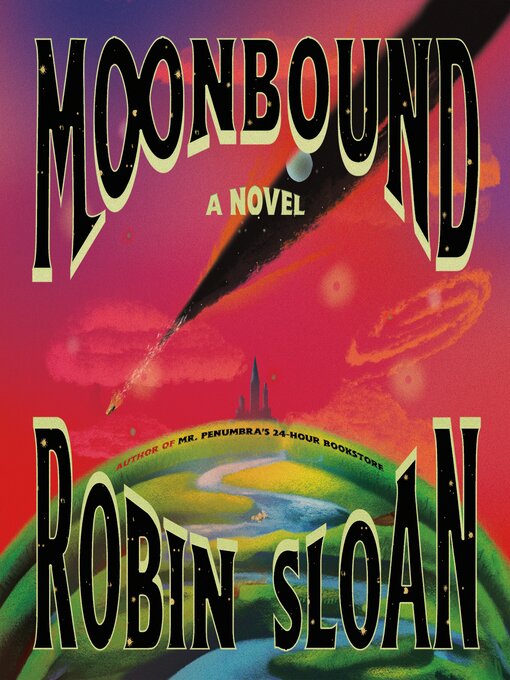 Title details for Moonbound by Robin Sloan - Wait list